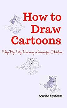 How to Draw Cartoons: Step-By-Step Drawing Lessons for Children eBook ...