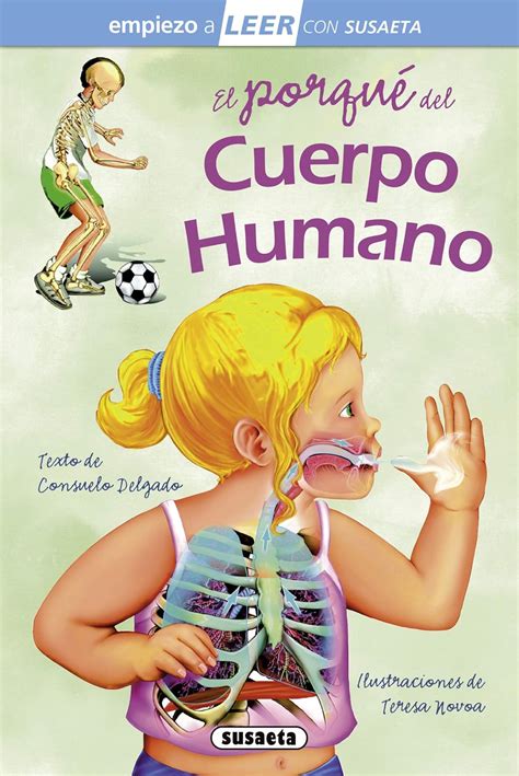 El Porqué del Cuerpo Humano: Leer Con Susaeta - Nivel 1 (Leer con ...