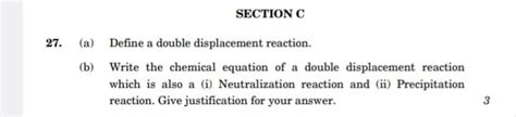 SECTION C27. (a) Define a double displacement reaction.(b) Write the ch..