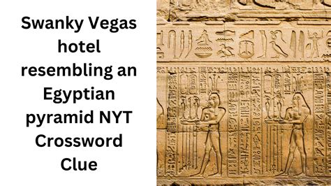 Swanky Vegas hotel resembling an Egyptian pyramid NYT Crossword Clue ...