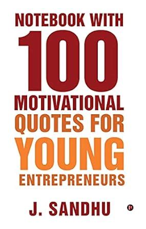 Buy Notebook with 100 Motivational Quotes for Young Entrepreneurs Book ...