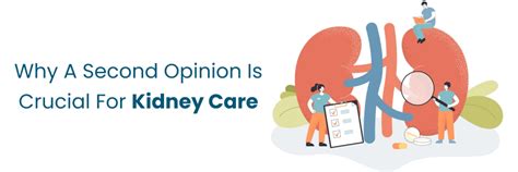 Know Why Second Opinion Is Crucial for Kidney Care