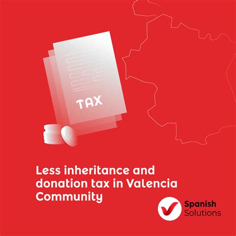 Spanish Solutions - Less inheritance and donation tax in Valencia ...