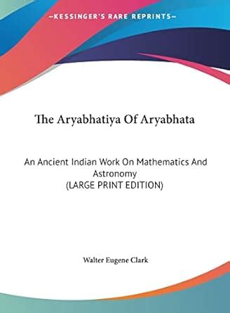 Buy The Aryabhatiya Of Aryabhata: An Ancient Indian Work On Mathematics ...