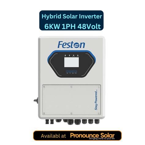 Feston 6kW 1phase 48V Solar Hybrid Inverter – Dual MPPT Lithium Ready ...