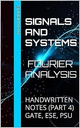 SIGNALS AND SYSTEMS - FOURIER ANALYSIS: HANDWRITTEN NOTES (PART 4 ...
