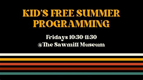 Mississippi River Life (Summer Programming), The Sawmill Museum ...