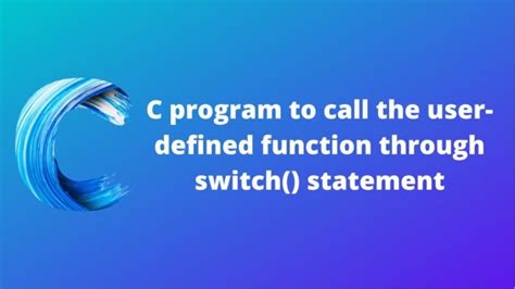 Image result for How to Code Using Switch Function in C