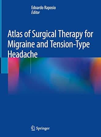 Atlas of Surgical Therapy for Migraine and Tension-Type Headache eBook ...