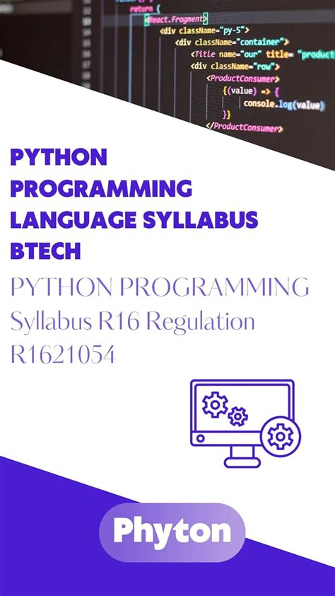 PYTHON PROGRAMMING Syllabus R16 Regulation R1621054: PYTHON PROGRAMMING ...