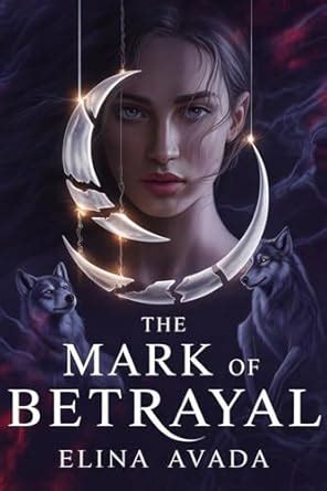 The Mark Of Betrayal: A Second Chance Werewolf Romance eBook : Avada ...