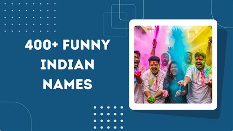 400+ Funny Indian Names: Boys, Girls, Games, Food, Festival