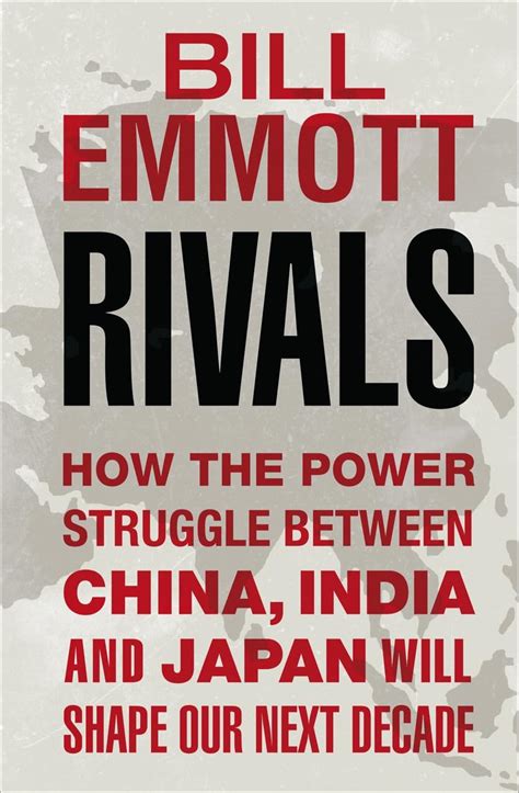 Buy Rivals How The Power Struggle Between China, India and Japan Will ...