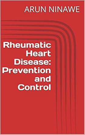 Rheumatic Heart Disease: Prevention and Control eBook : NINAWE, ARUN ...