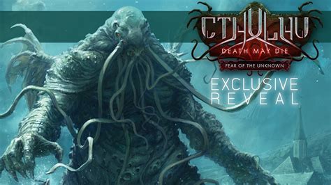 Cthulhu Death May Die: Fear of the Unknown - EXCLUSIVE REVEAL! - YouTube