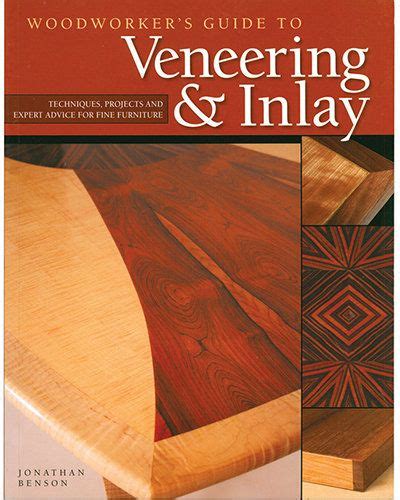Woodworker’s Guide To Veneering & Inlay | Simple woodworking plans ...