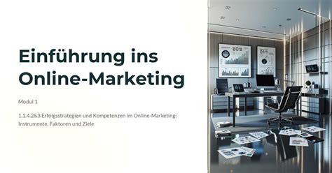 MKT 1.1.4.2&3 Erfolgsstrategien und Kompetenzen im Online-Marketing ...