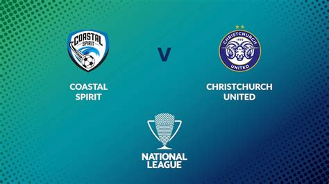 Coastal Spirit v Christchurch United | Round 15 | Southern League | Men ...