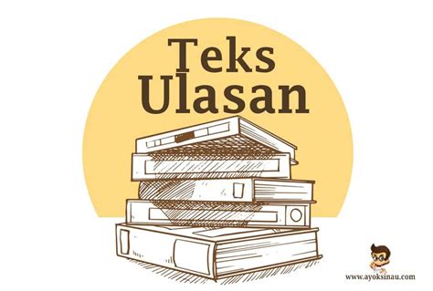 Teks Ulasan Dapat Juga Disebut Dengan...