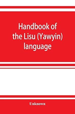 Buy Handbook of the Lisu (Yawyin) language Book Online at Low Prices in ...