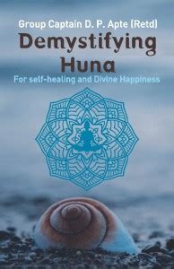 Demystifying Huna - for self-healing and Divine Happiness: Buy ...