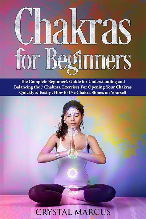 Chakras for Beginners: The Complete Beginner’s Guide for Understanding ...