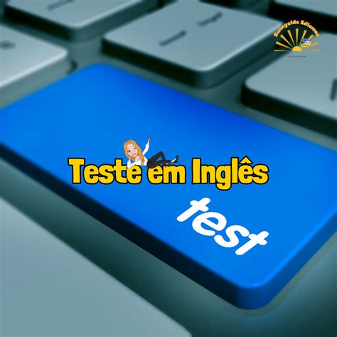 Como Fazer um Teste de Inglês Online: O Guia Completo para o Teste da ...