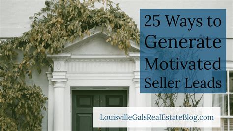 25 Ways to Generate Motivated Seller Leads