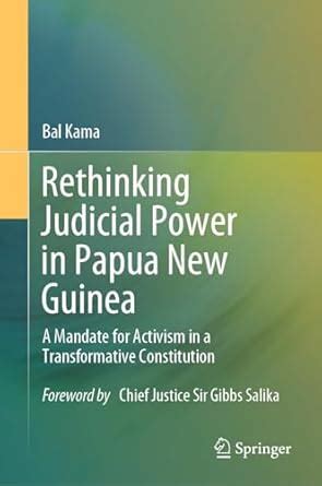 Buy Rethinking Judicial Power in Papua New Guinea: A Mandate for ...