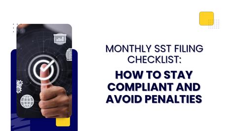 Monthly SST Filing Checklist: How to Stay Compliant and Avoid Penalties ...