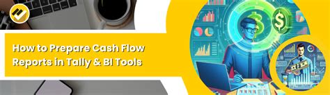 How to Prepare Cash Flow Reports in Tally & BI Tools - Easy Reports