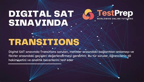 Digital SAT Sınavında Transitions: Rehber ve Çözümlü Sorular