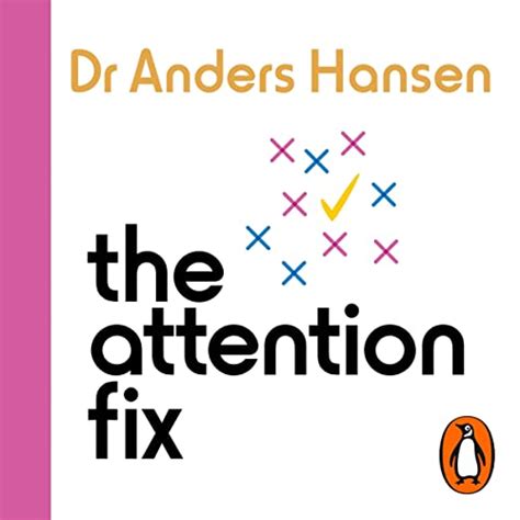 The Attention Fix: How to Focus in a World That Wants to Distract You ...