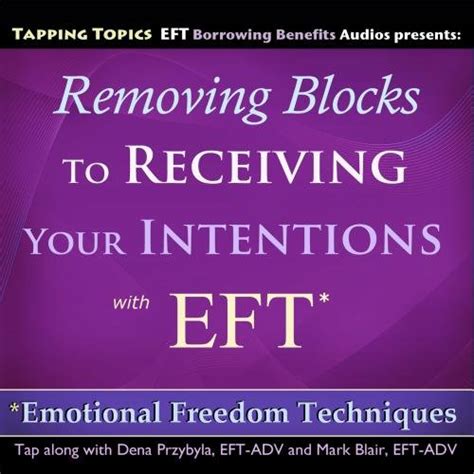 Removing Blocks to Receiving Your Intentions with EFT : Dena Przybyla ...