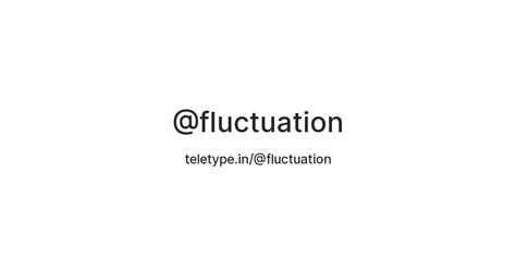@fluctuation — Teletype