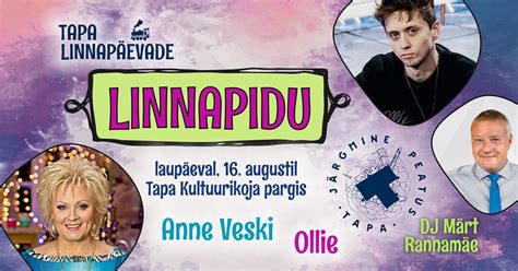 TAPA LINNAPIDU: ANNE VESKI JA OLLIE!, Kesk 4, Tapa, 45106 Lääne-Viru ...