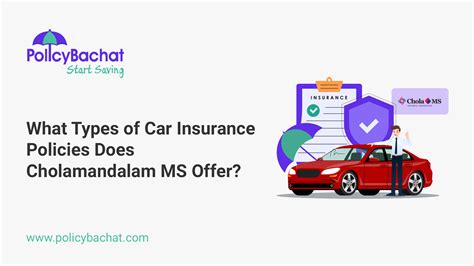 What Types of Car Insurance Policies Does Cholamandalam MS Offer ...