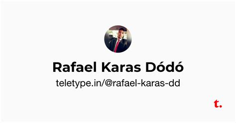 Rafael Karas Dódó — Teletype