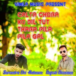 Calta Chora Ko Dil Tut Thara Pila Pila Gal - Play & Download All MP3 ...