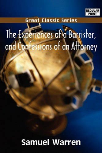 Buy The Experiences of a Barrister, and Confessions of an Attorney Book ...