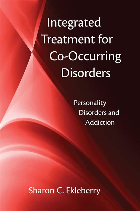 Buy Integrated Treatment of Co-Occurring Disorders: Personality ...