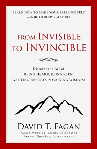 From Invisible to Invincible: Discover the Art of Being Heard, Being ...