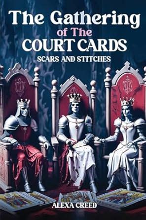 The Gathering of the Court Cards: Scars & Stiches : Creed, Alexa ...