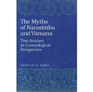 The Myths of Narasimha and Vamana: Two Avatars in Cosmological ...