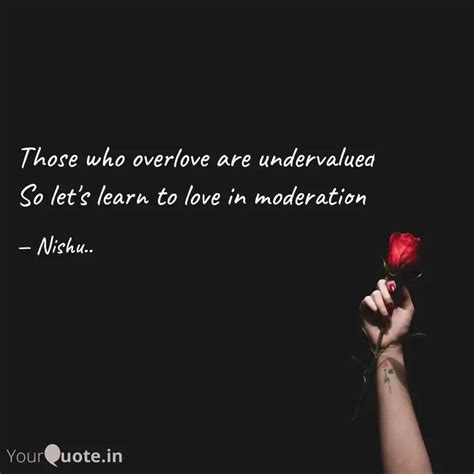 Those who overlove are un... | Quotes & Writings by Nisha Gupta | YourQuote