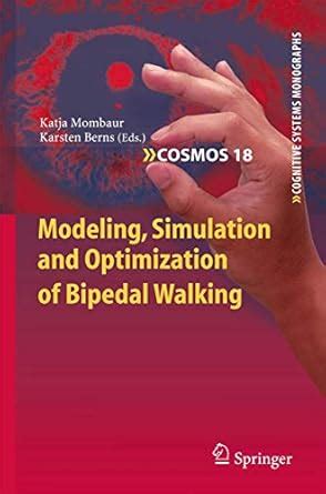 Buy Modeling, Simulation and Optimization of Bipedal Walking: 18 ...