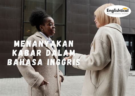 Cara Lain Menanyakan Kabar dalam Bahasa Inggris, Selain How Are You!