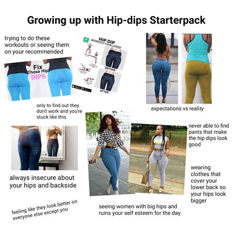 Growing Up with Hip-dips Starterpack | /r/starterpacks | Starter Packs | Know Your Meme