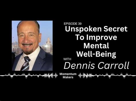 How Dennis Carroll overcame severe depression | Awesome Angie Engstrom ...
