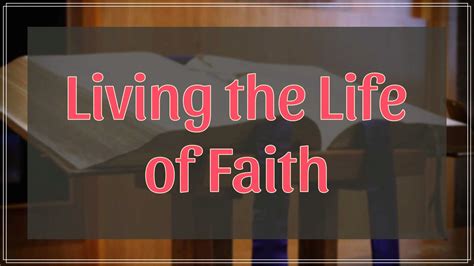 Living The Life Of Faith - Logos Sermons